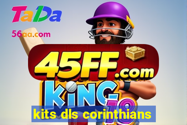 kits dls corinthians